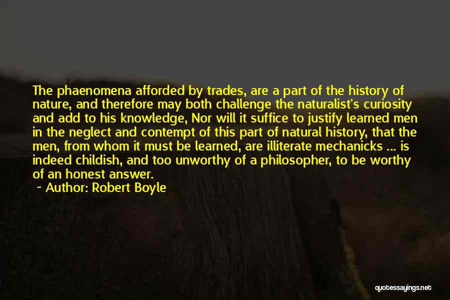 Unworthy Quotes By Robert Boyle