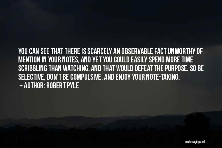 Unworthy Quotes By Robert Pyle