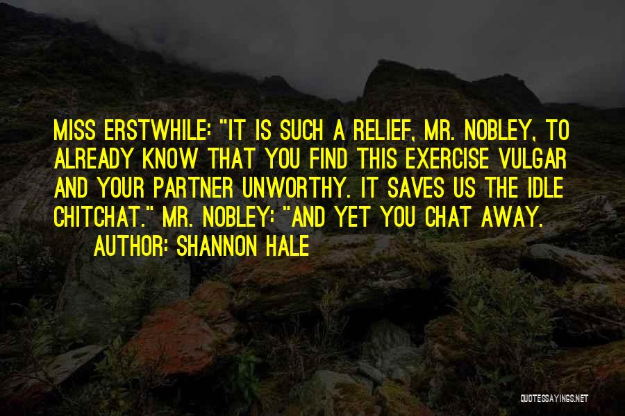 Unworthy Quotes By Shannon Hale