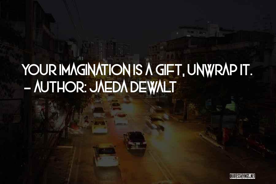 Unwrap Me Quotes By Jaeda DeWalt