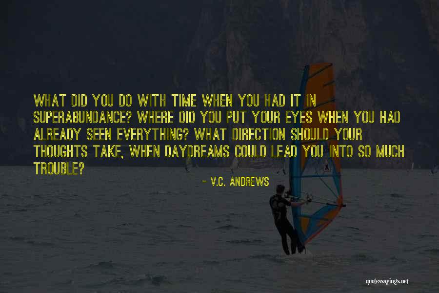 Unwrapped Life Quotes By V.C. Andrews Unwrapped Life Quotes By V.C. Andrews