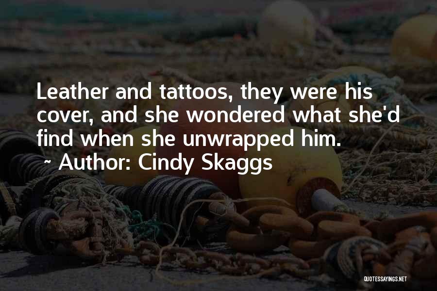 Unwrapped Quotes By Cindy Skaggs