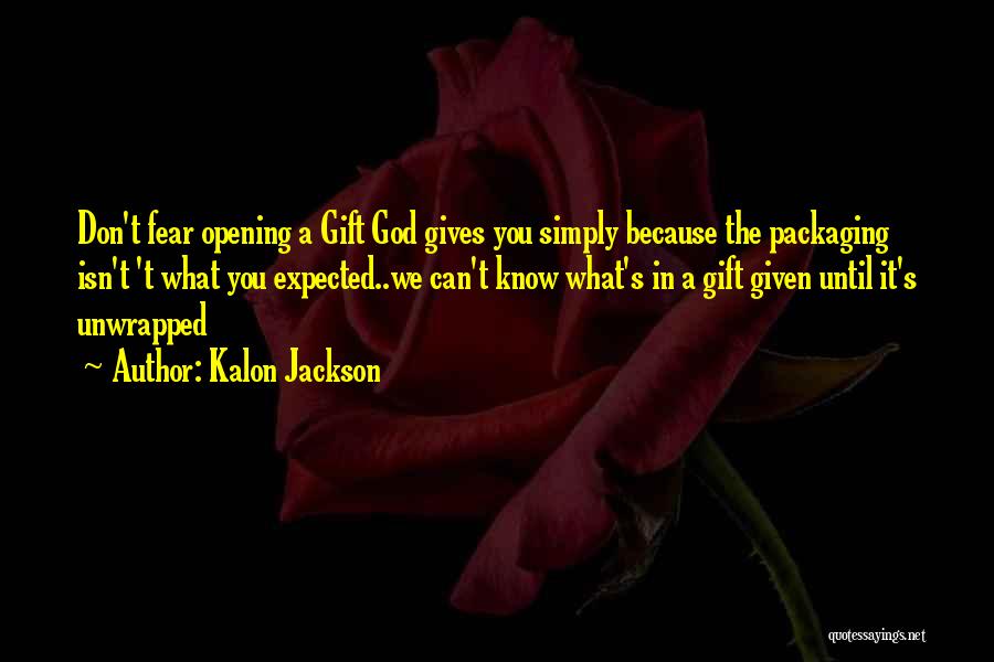 Unwrapped Quotes By Kalon Jackson