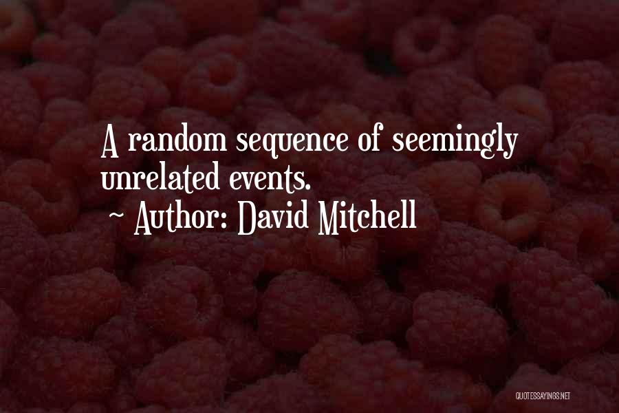 Unwrinkle Tulle Quotes By David Mitchell