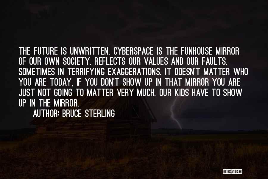 Unwritten Future Quotes By Bruce Sterling