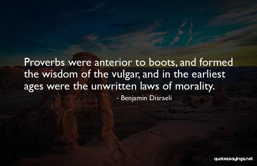 Unwritten Laws Quotes By Benjamin Disraeli Unwritten Laws Quotes By Benjamin Disraeli
