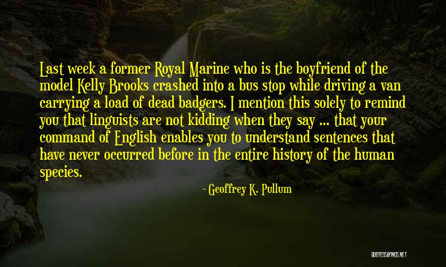 Unwritten Laws Quotes By Geoffrey K. Pullum Unwritten Laws Quotes By Geoffrey K. Pullum