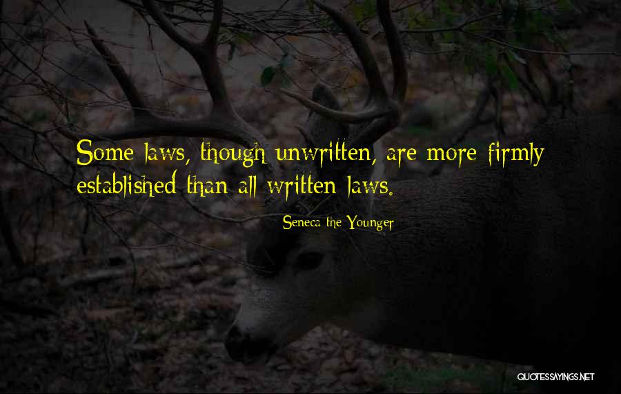 Unwritten Laws Quotes By Seneca The Younger Unwritten Laws Quotes By Seneca The Younger