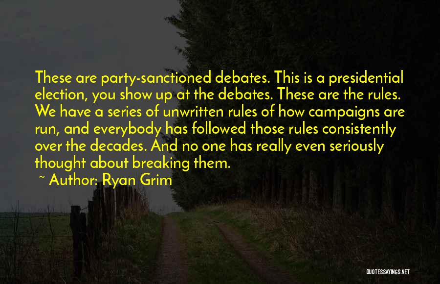 Unwritten Rules Quotes By Ryan Grim