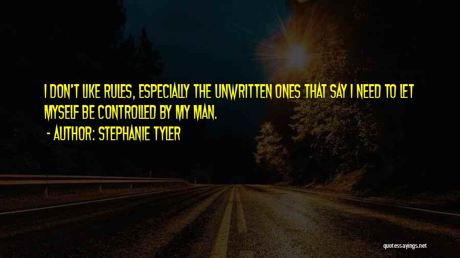 Unwritten Rules Quotes By Stephanie Tyler
