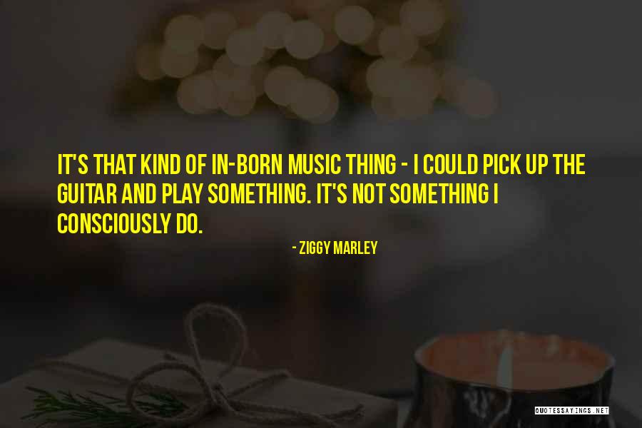 Unwritten Thoughts Quotes By Ziggy Marley Unwritten Thoughts Quotes By Ziggy Marley