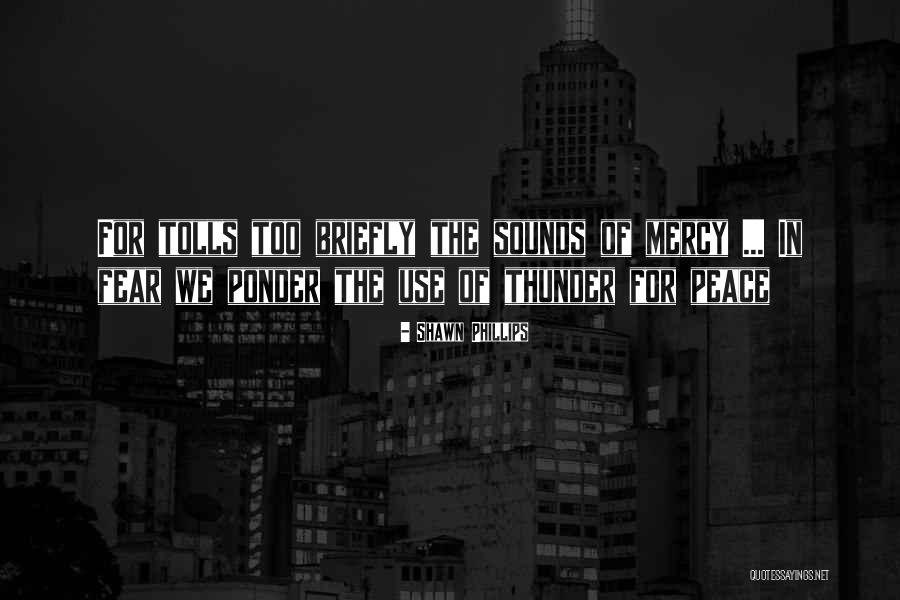 Unwroght Quotes By Shawn Phillips Unwroght Quotes By Shawn Phillips