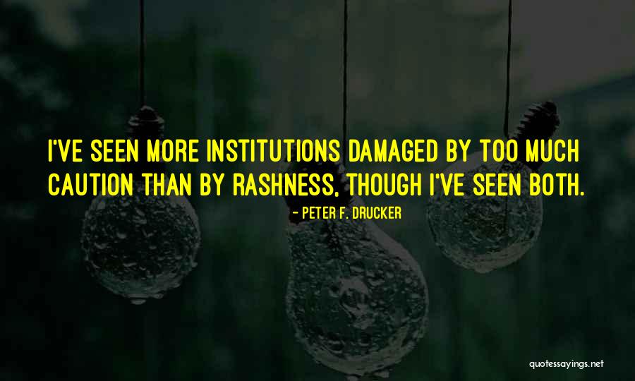 Unwrought Quotes By Peter F. Drucker Unwrought Quotes By Peter F. Drucker