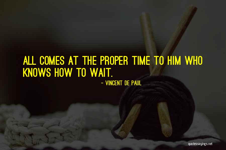 Unwrought Quotes By Vincent De Paul