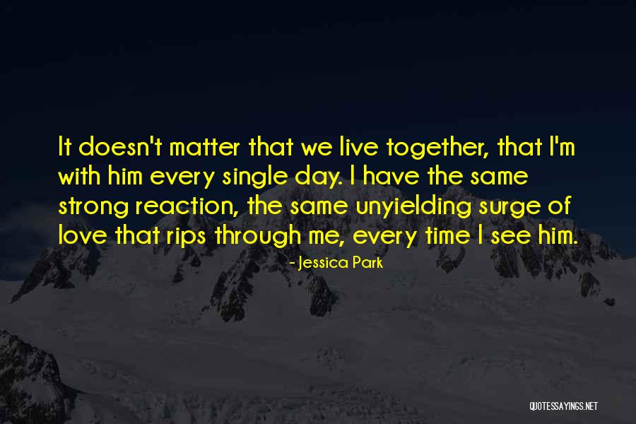 Unyielding Love Quotes By Jessica Park