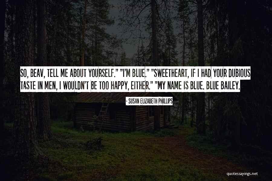 Unyummyness Quotes By Susan Elizabeth Phillips Unyummyness Quotes By Susan Elizabeth Phillips
