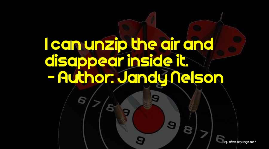 Unzip Quotes By Jandy Nelson