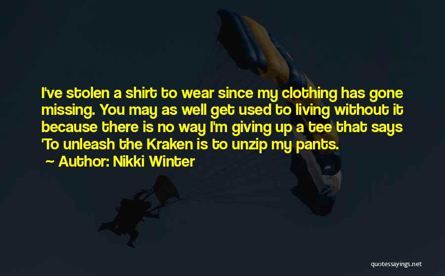 Unzip Quotes By Nikki Winter