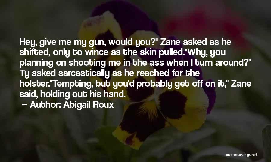 Unzumz Quotes By Abigail Roux