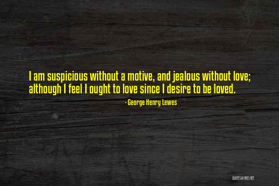 Uoeno Quotes By George Henry Lewes Uoeno Quotes By George Henry Lewes