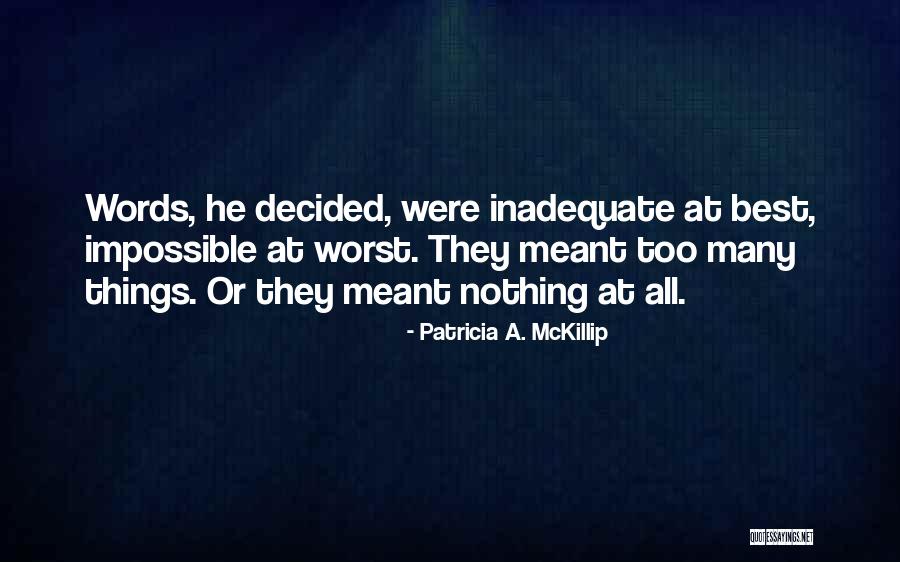 Uoeno Quotes By Patricia A. McKillip Uoeno Quotes By Patricia A. McKillip