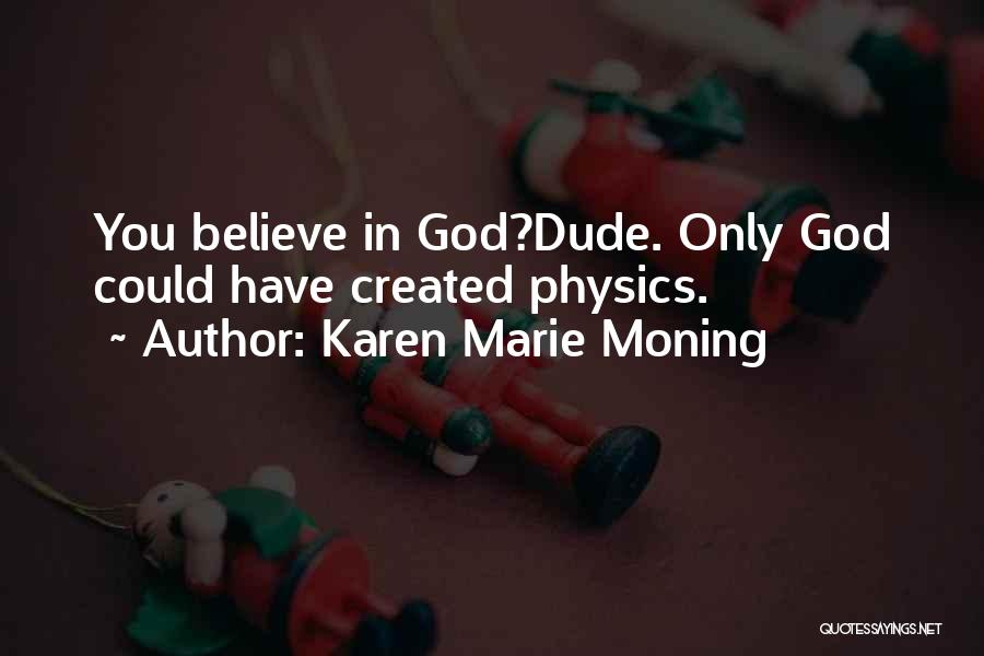 Uoliena Klintis Quotes By Karen Marie Moning