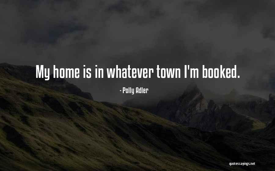 Uopsten Quotes By Polly Adler Uopsten Quotes By Polly Adler