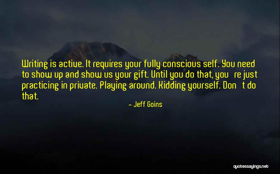 Uoyah Quotes By Jeff Goins Uoyah Quotes By Jeff Goins