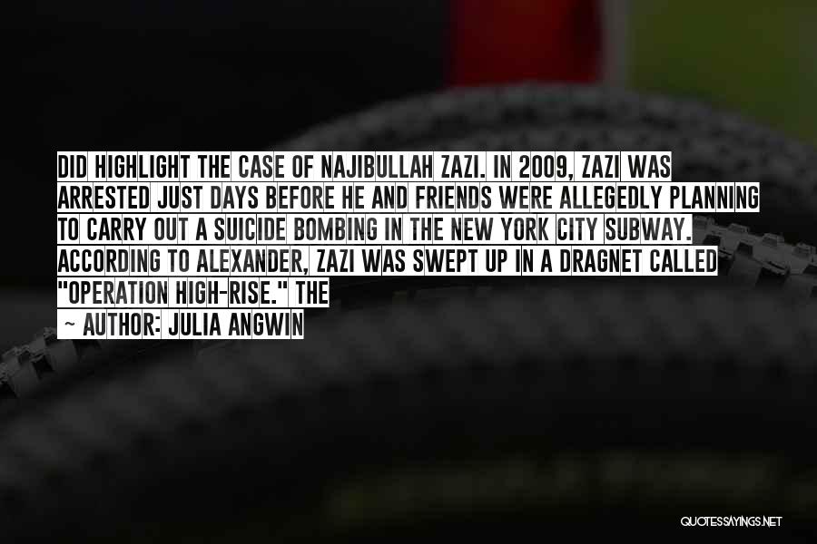 Up 2009 Quotes By Julia Angwin