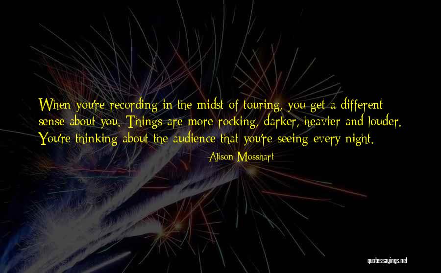 Up All Night Thinking About You Quotes By Alison Mosshart