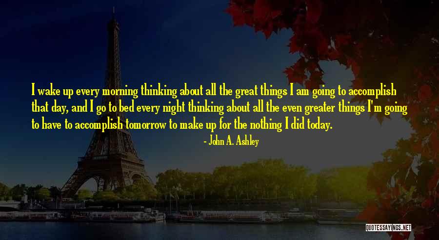 Up All Night Thinking About You Quotes By John A. Ashley