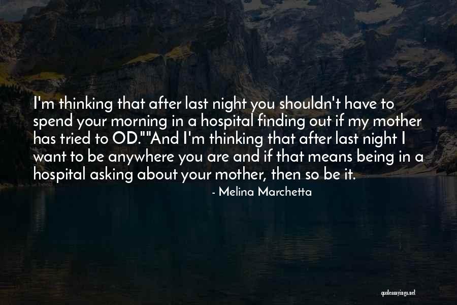 Up All Night Thinking About You Quotes By Melina Marchetta