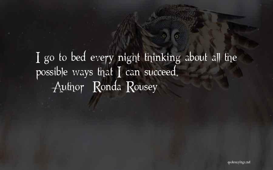 Up All Night Thinking About You Quotes By Ronda Rousey