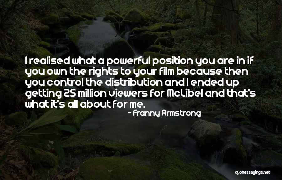 Up And About Quotes By Franny Armstrong