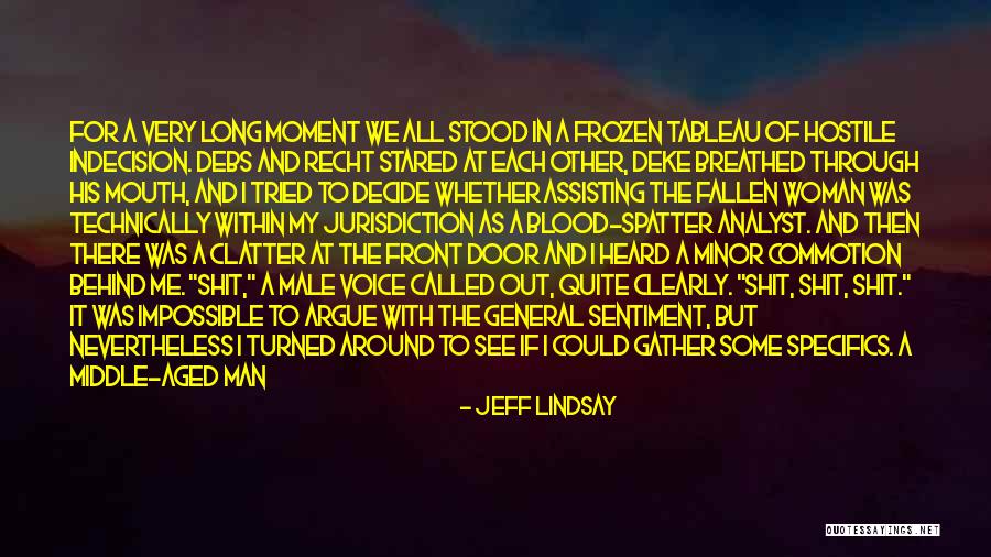 Up And At Em Quotes By Jeff Lindsay