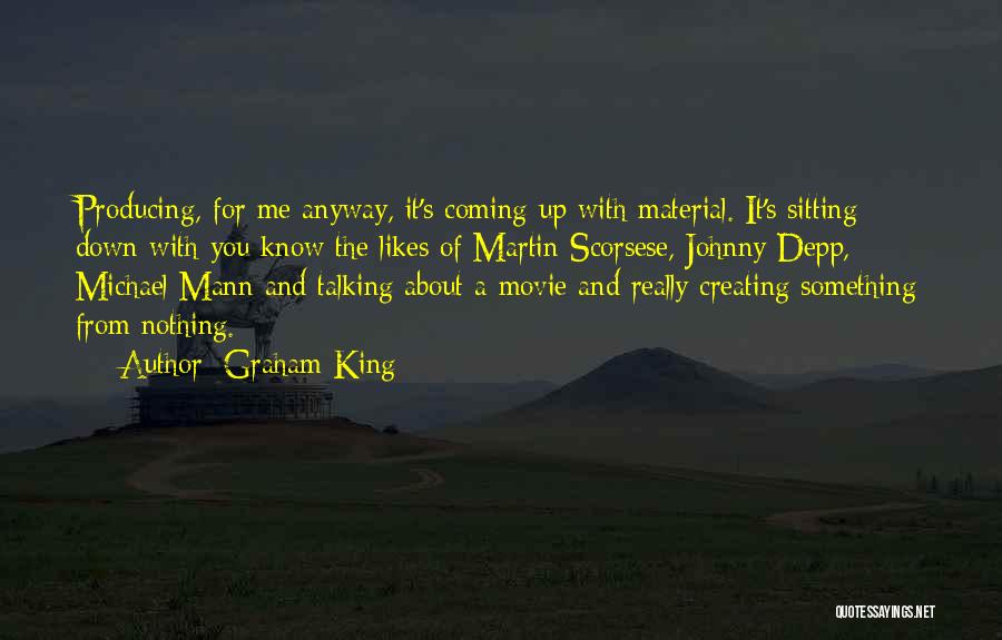 Up And Coming Quotes By Graham King