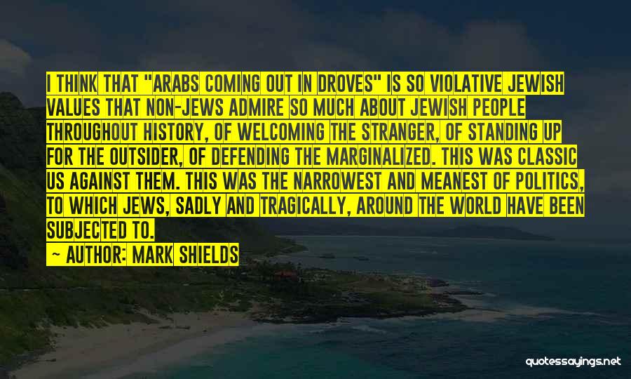 Up And Coming Quotes By Mark Shields