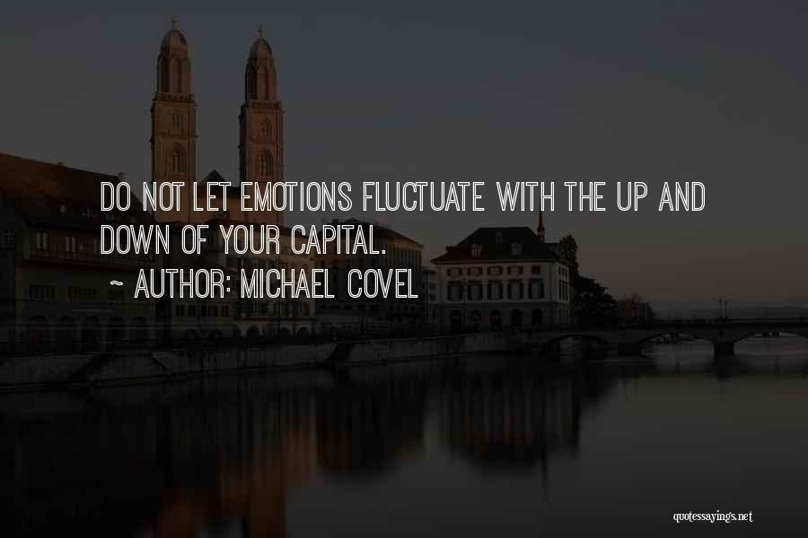 Up And Down Emotions Quotes By Michael Covel