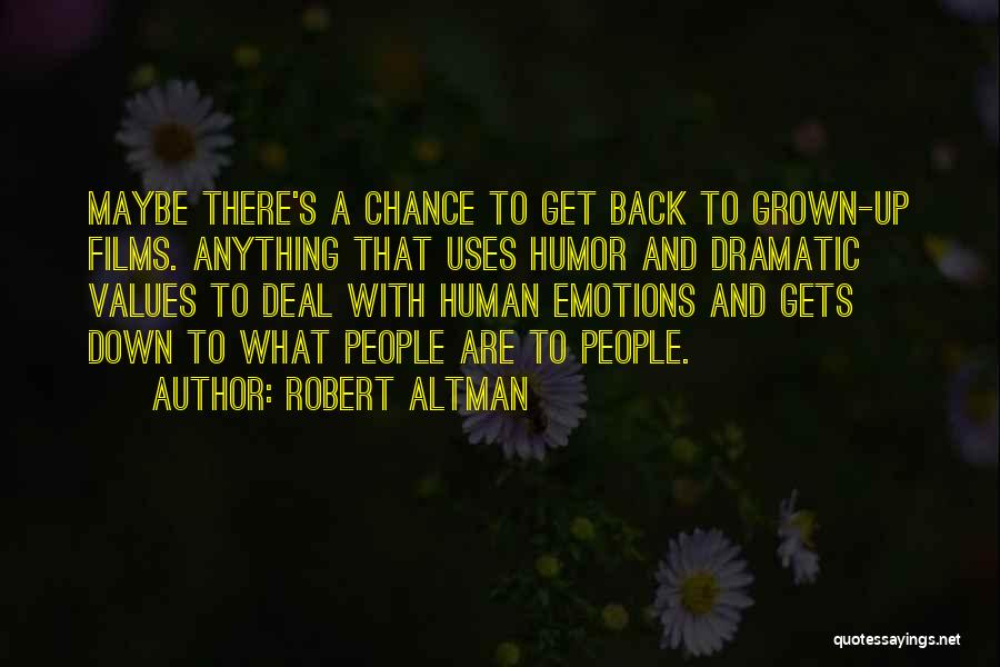 Up And Down Emotions Quotes By Robert Altman