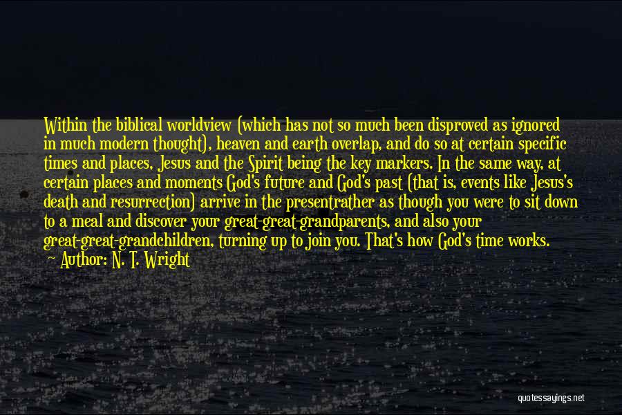Up And Down Moments Quotes By N. T. Wright Up And Down Moments Quotes By N. T. Wright