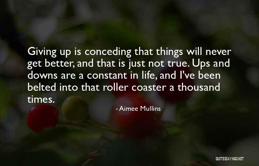 Up And Downs Of Life Quotes By Aimee Mullins