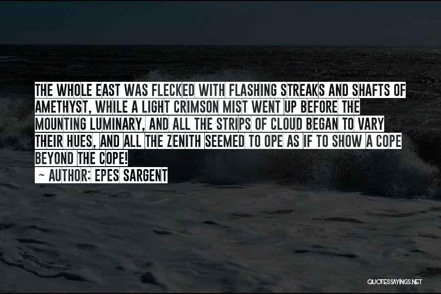 Up Before The Sunrise Quotes By Epes Sargent