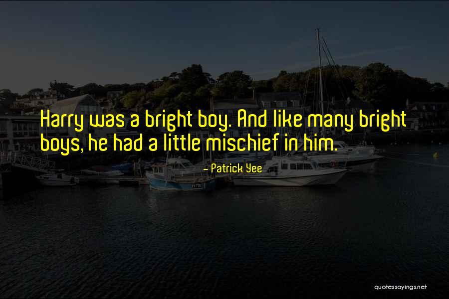 Up Bright And Early Quotes By Patrick Yee Up Bright And Early Quotes By Patrick Yee
