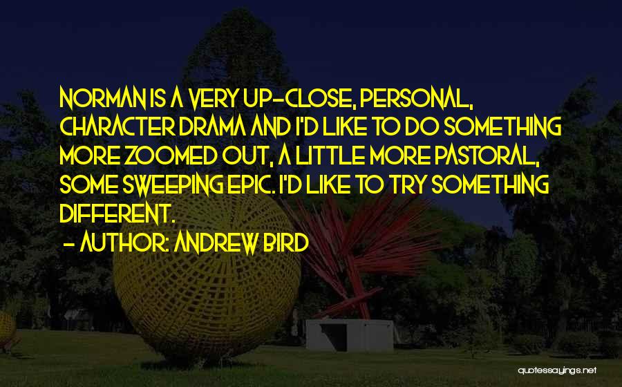 Up Close And Personal Quotes By Andrew Bird