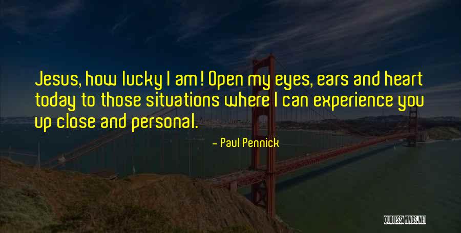 Up Close And Personal Quotes By Paul Pennick