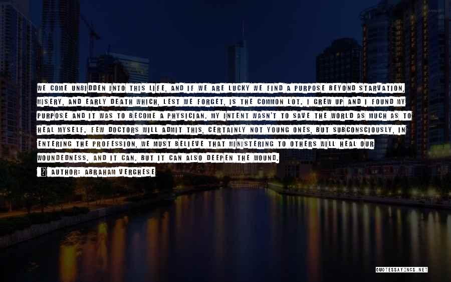 Up Early Quotes By Abraham Verghese Up Early Quotes By Abraham Verghese