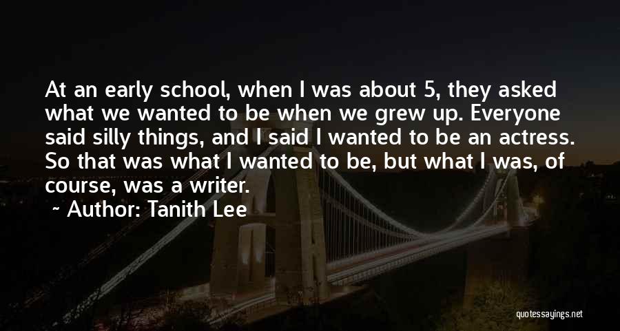 Up Early Quotes By Tanith Lee