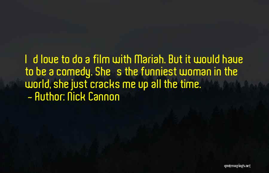Up Film Love Quotes By Nick Cannon