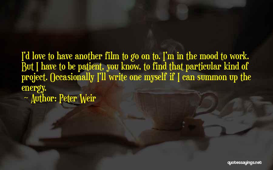 Up Film Love Quotes By Peter Weir