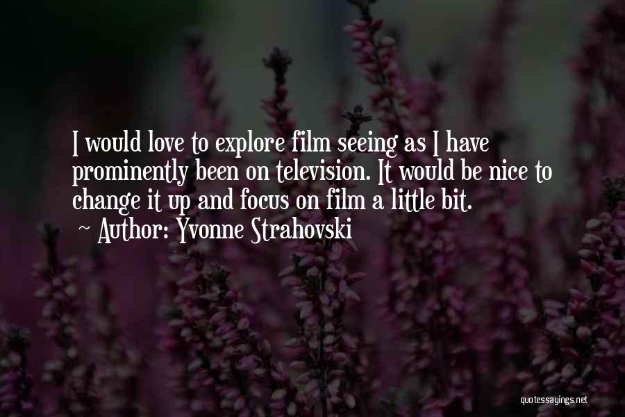 Up Film Love Quotes By Yvonne Strahovski